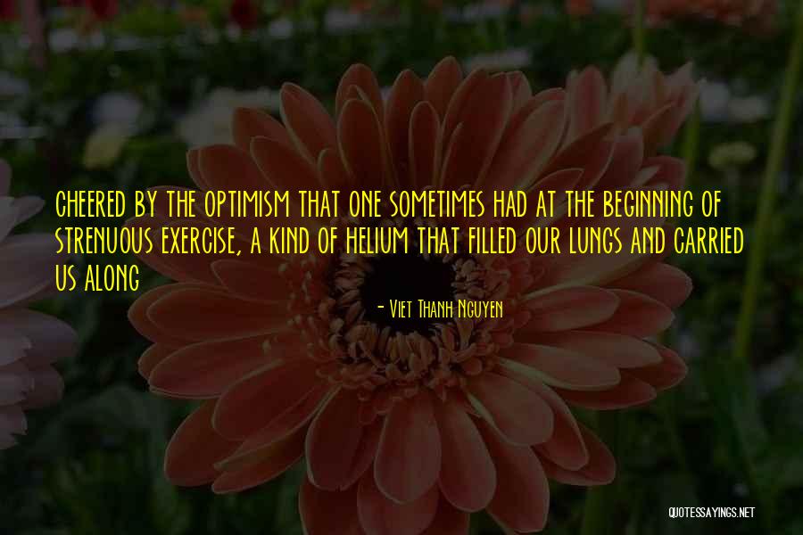 23350 Quotes By Viet Thanh Nguyen 23350 Quotes By Viet Thanh Nguyen