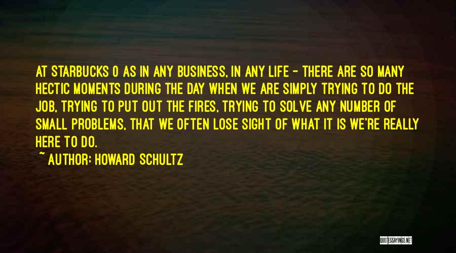 Howard Schultz Quotes: At Starbucks