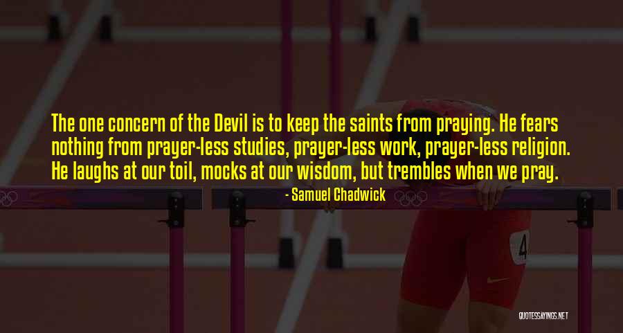23456 Quotes By Samuel Chadwick 23456 Quotes By Samuel Chadwick