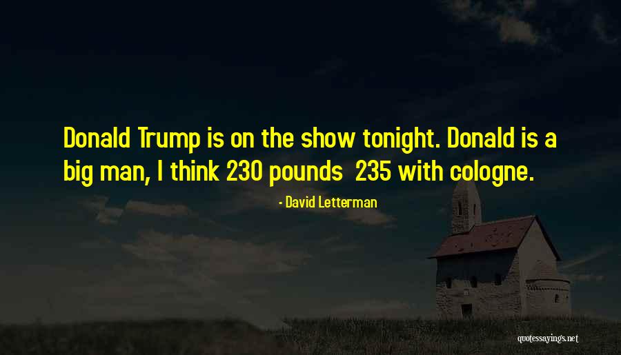 235 Quotes By David Letterman 235 Quotes By David Letterman