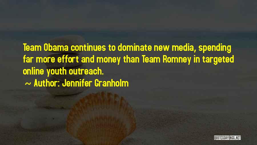 Jennifer Granholm Quotes: Team Obama Continues To Dominate New Media, Spending Far More Effort And Money Than Team Romney In Targeted Online Youth