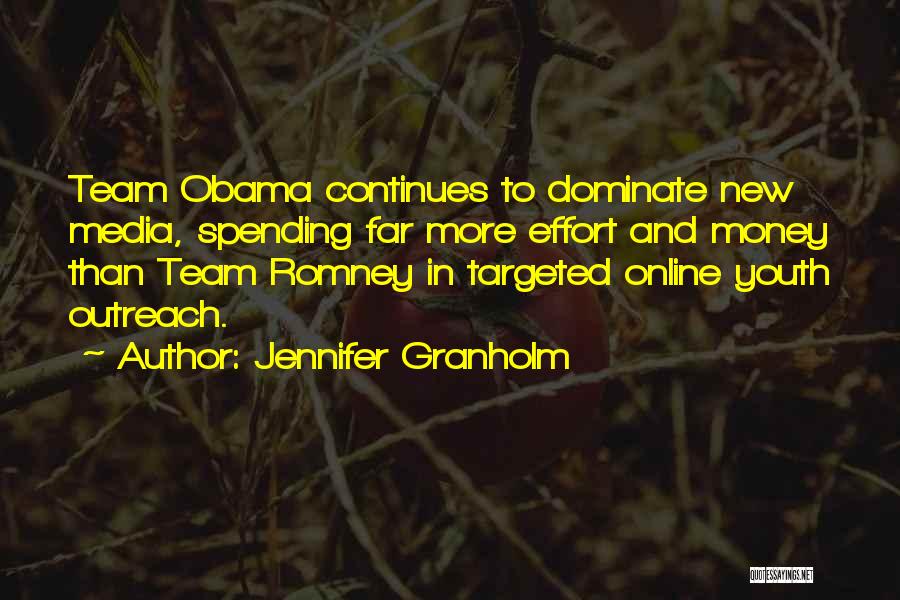 Jennifer Granholm Quotes: Team Obama Continues To Dominate New Media, Spending Far More Effort And Money Than Team Romney In Targeted Online Youth