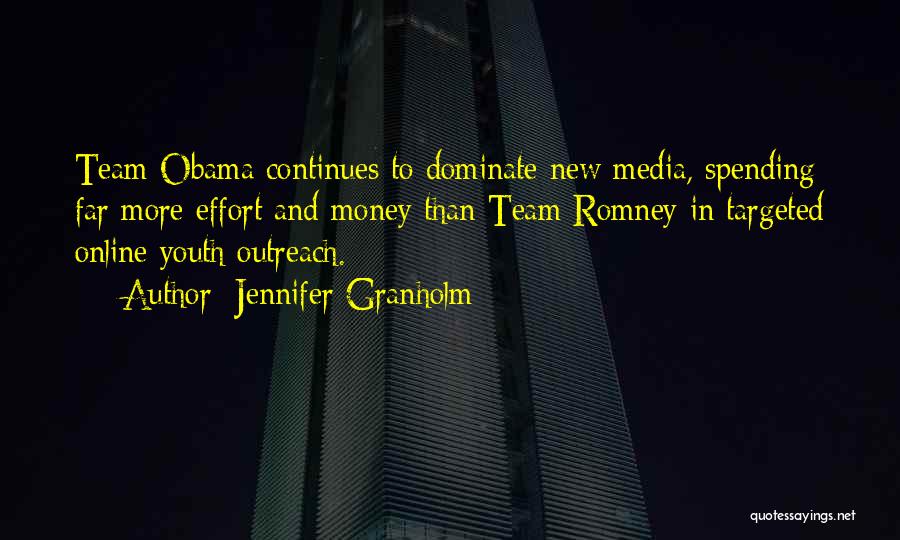 Jennifer Granholm Quotes: Team Obama Continues To Dominate New Media, Spending Far More Effort And Money Than Team Romney In Targeted Online Youth