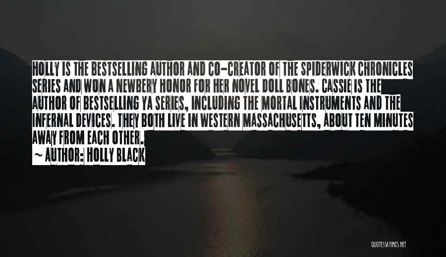 Holly Black Quotes: Holly Is The Bestselling Author And Co-creator Of The Spiderwick Chronicles Series And Won A Newbery Honor For Her Novel