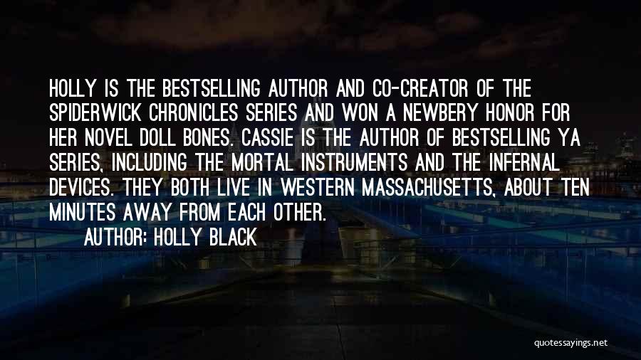 Holly Black Quotes: Holly Is The Bestselling Author And Co-creator Of The Spiderwick Chronicles Series And Won A Newbery Honor For Her Novel