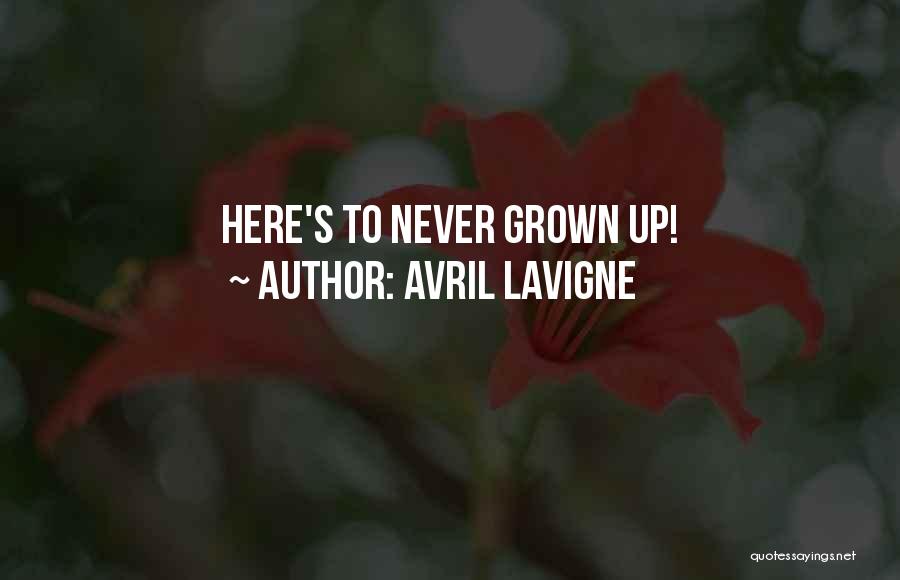 Avril Lavigne Quotes: Here's To Never Grown Up!