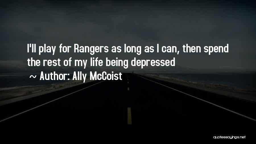 Ally McCoist Quotes: I'll Play For Rangers As Long As I Can, Then Spend The Rest Of My Life Being Depressed