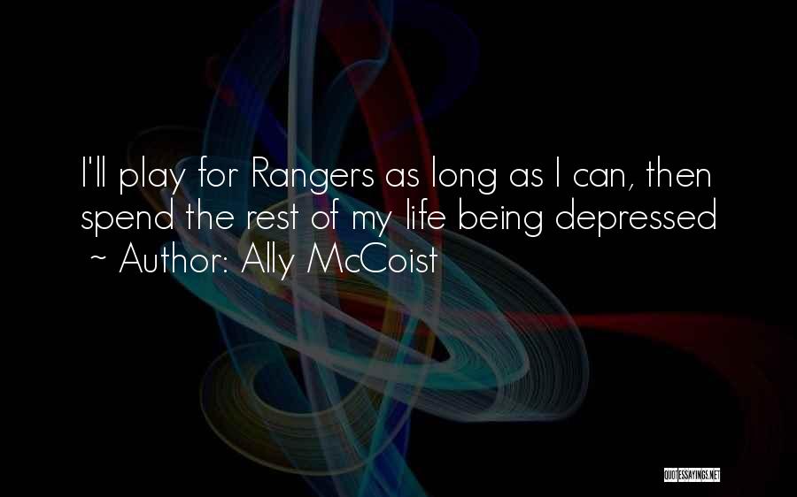 Ally McCoist Quotes: I'll Play For Rangers As Long As I Can, Then Spend The Rest Of My Life Being Depressed