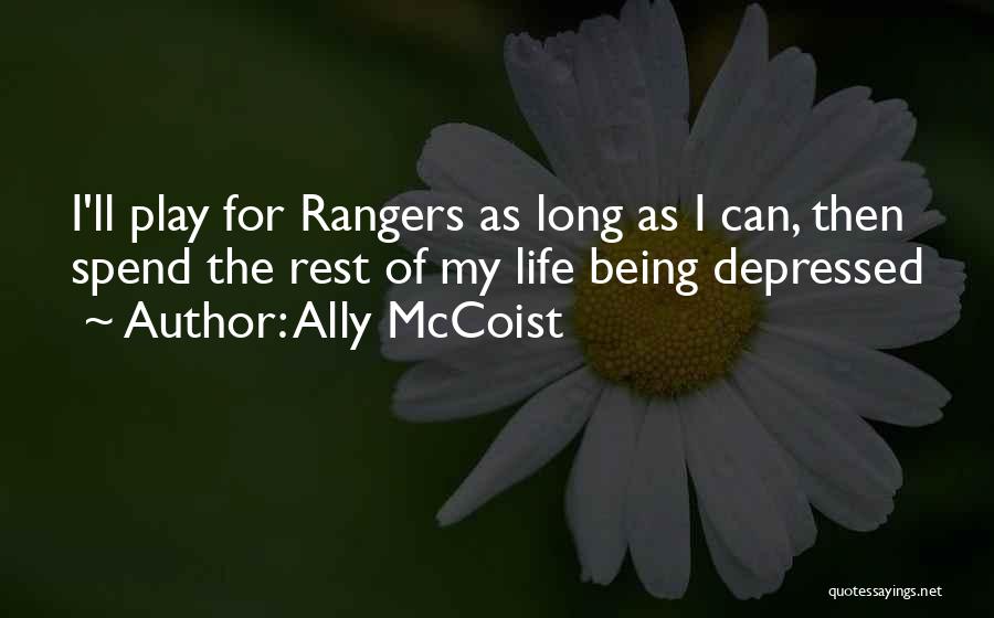 Ally McCoist Quotes: I'll Play For Rangers As Long As I Can, Then Spend The Rest Of My Life Being Depressed