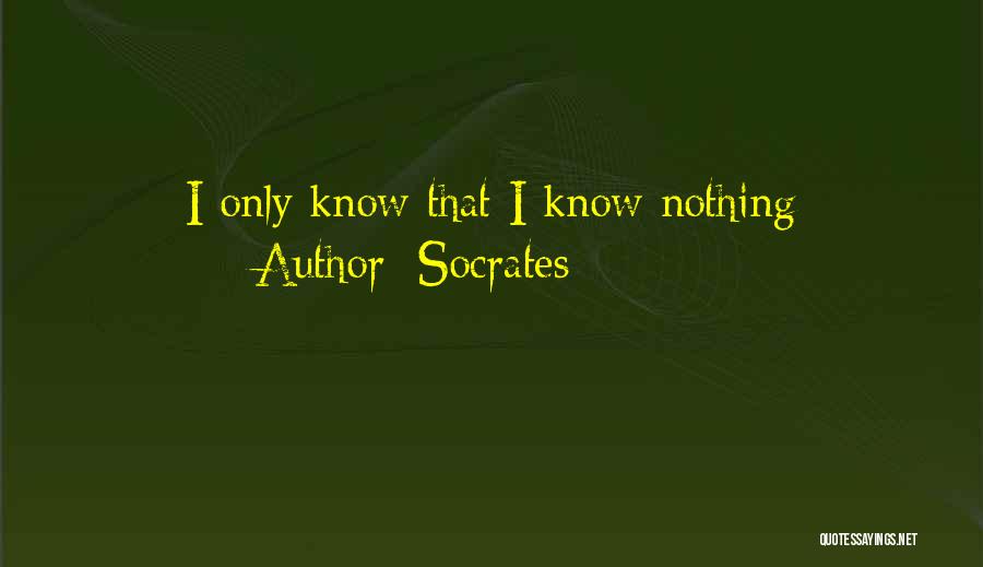 Socrates Quotes: I Only Know That I Know Nothing