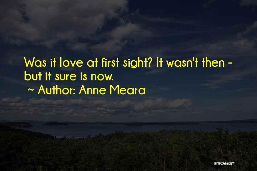 Anne Meara Quotes: Was It Love At First Sight? It Wasn't Then - But It Sure Is Now.