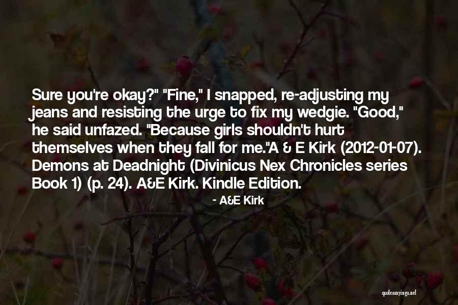 24 7 Book Quotes By A&E Kirk 24 7 Book Quotes By A&E Kirk
