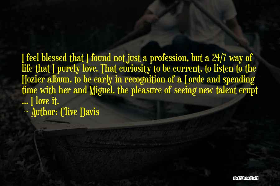 24/7 In Love Quotes By Clive Davis