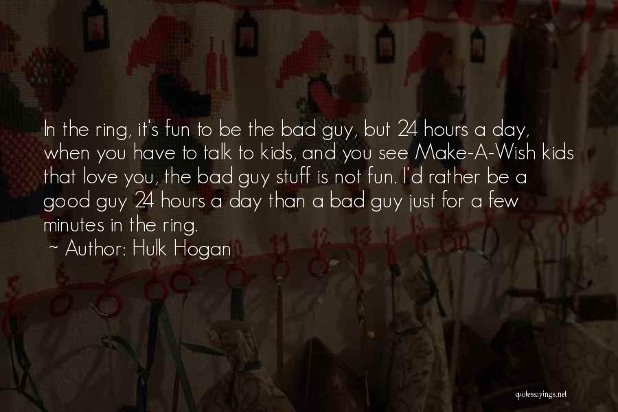 24/7 In Love Quotes By Hulk Hogan