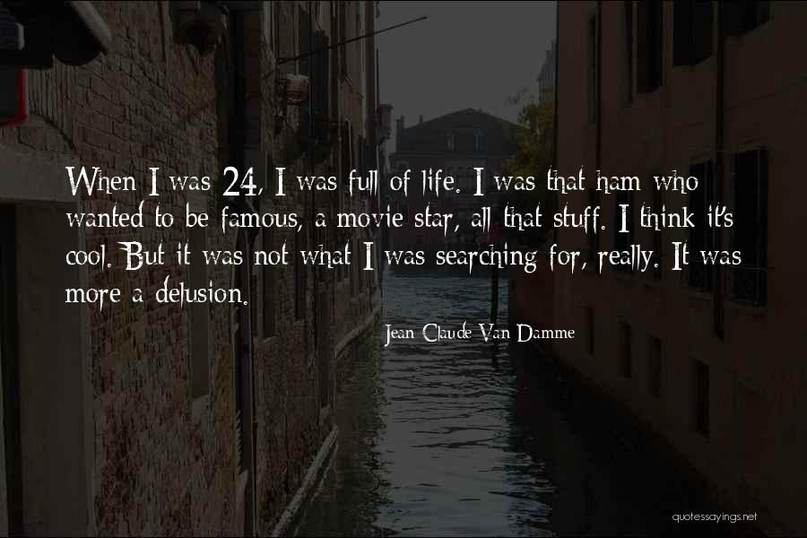 24 7 Movie Quotes By Jean-Claude Van Damme 24 7 Movie Quotes By Jean-Claude Van Damme