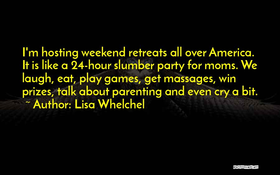 24 Hour Party Quotes By Lisa Whelchel