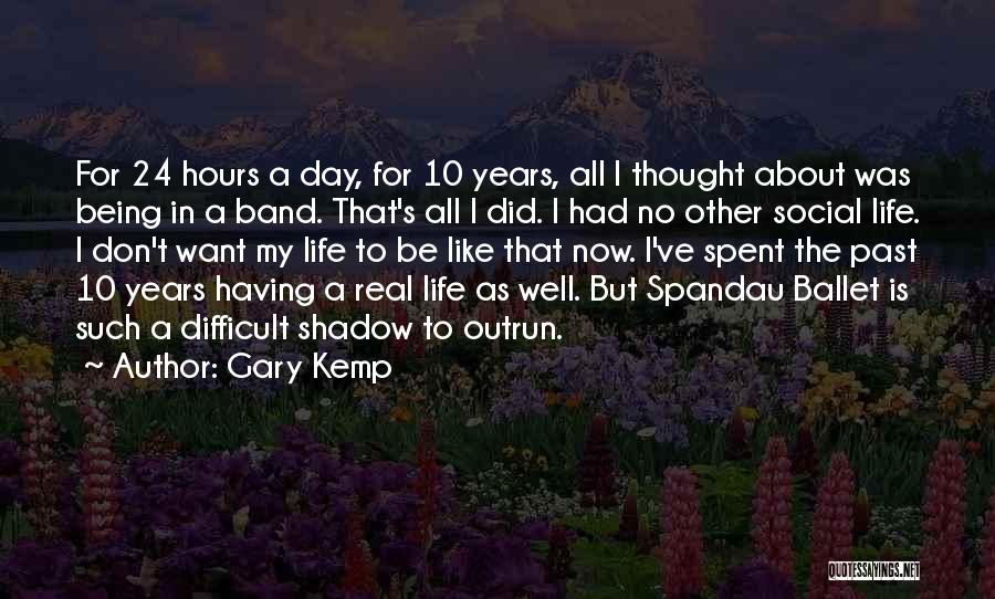 24 Hours In A&e Quotes By Gary Kemp