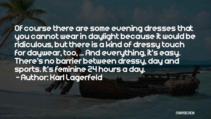 24 Hours In A&e Quotes By Karl Lagerfeld