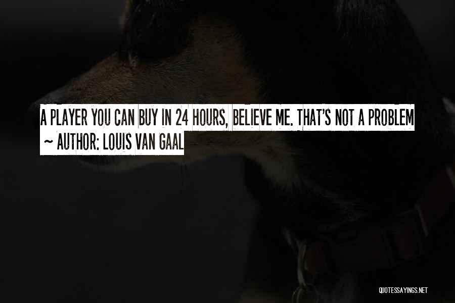 24 Hours In A&e Quotes By Louis Van Gaal