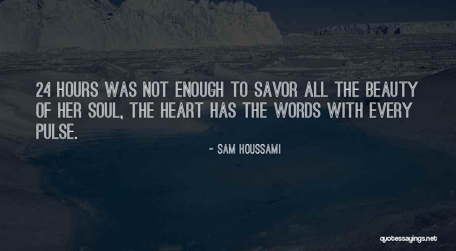 24 Hours Love Quotes By Sam Houssami 24 Hours Love Quotes By Sam Houssami