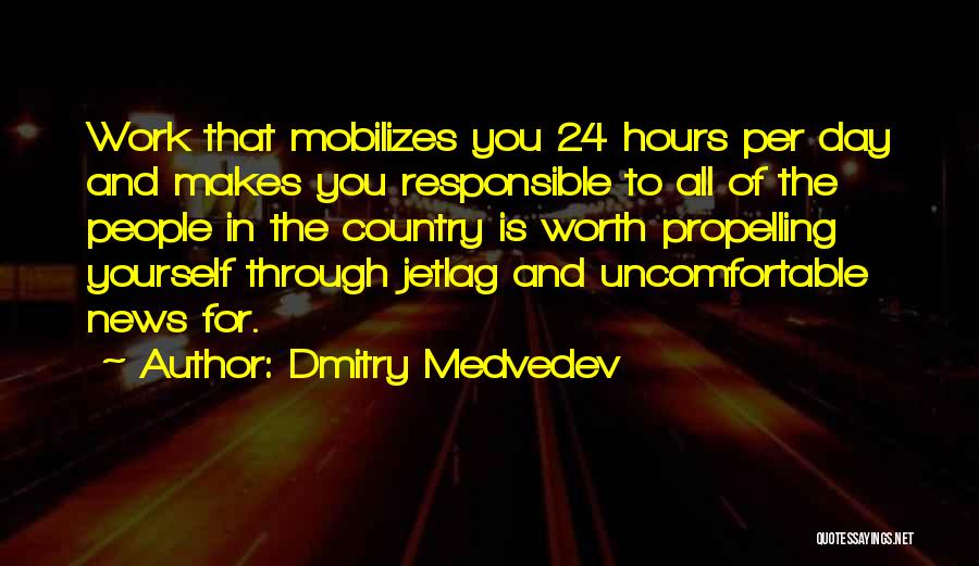 24 Hours Quotes By Dmitry Medvedev
