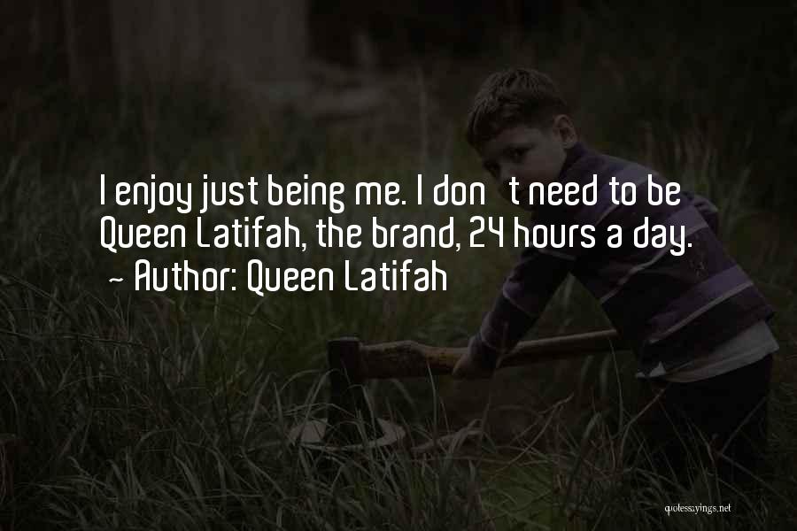 24 Hours Quotes By Queen Latifah