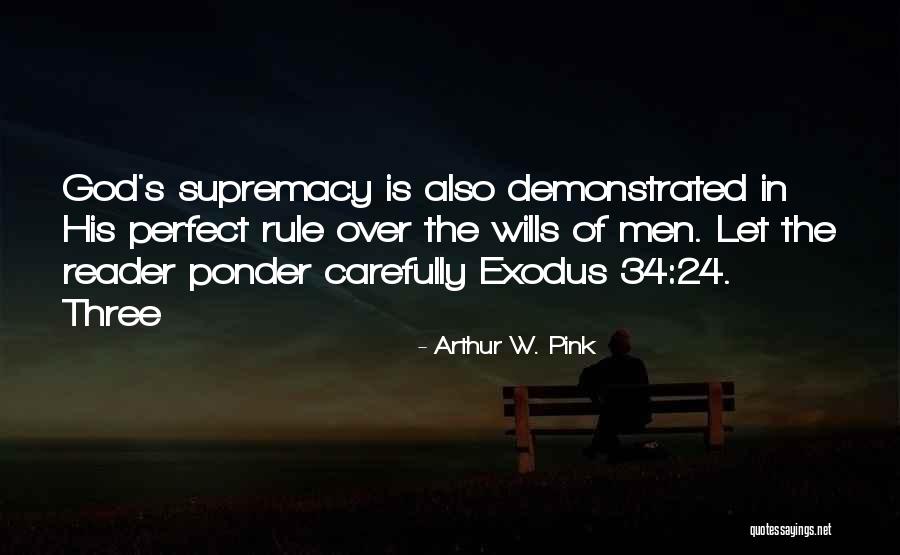 24 Quotes By Arthur W. Pink 24 Quotes By Arthur W. Pink