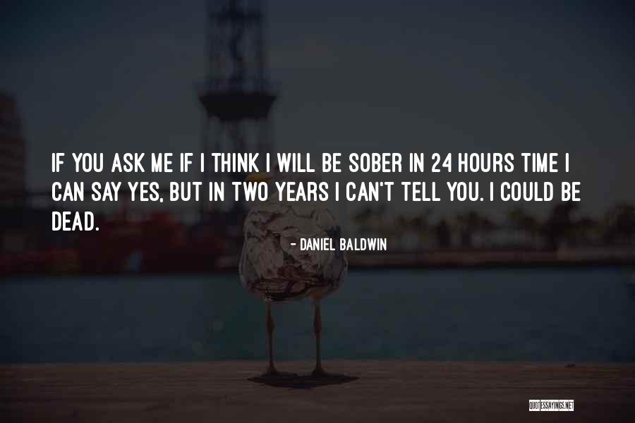 24 Quotes By Daniel Baldwin 24 Quotes By Daniel Baldwin