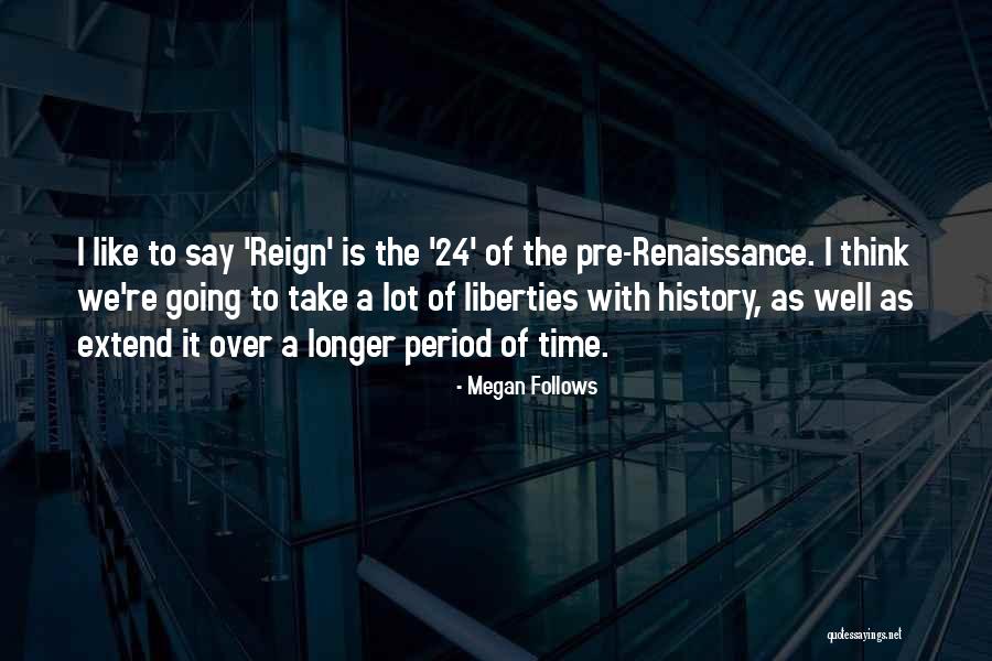 24 Quotes By Megan Follows