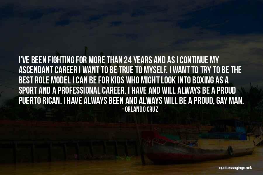 24 Quotes By Orlando Cruz 24 Quotes By Orlando Cruz