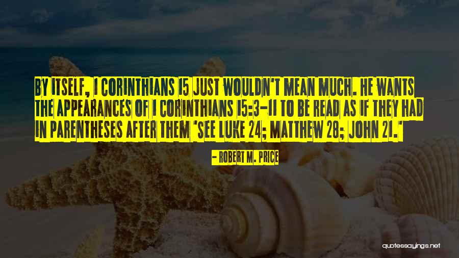 24 Quotes By Robert M. Price 24 Quotes By Robert M. Price