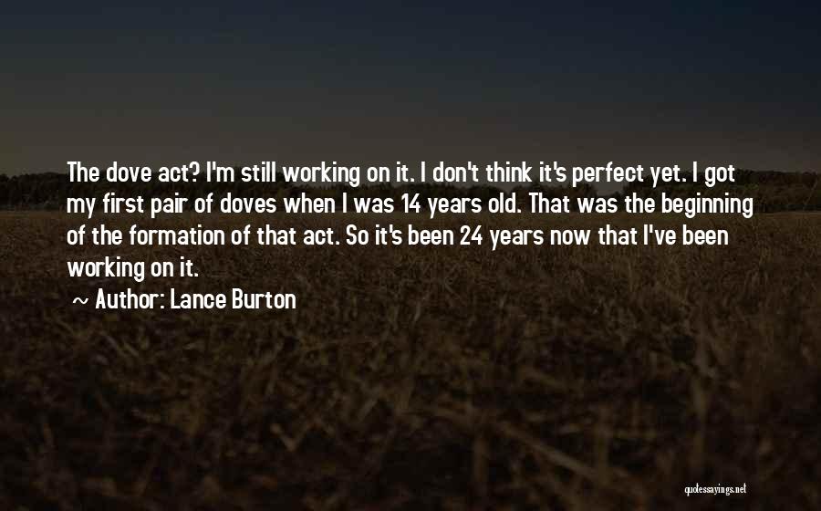 24 Years Old Quotes By Lance Burton