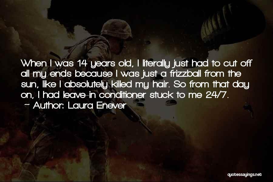 24 Years Old Quotes By Laura Enever
