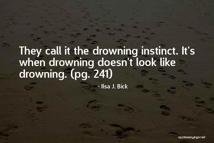 241 Quotes By Ilsa J. Bick 241 Quotes By Ilsa J. Bick