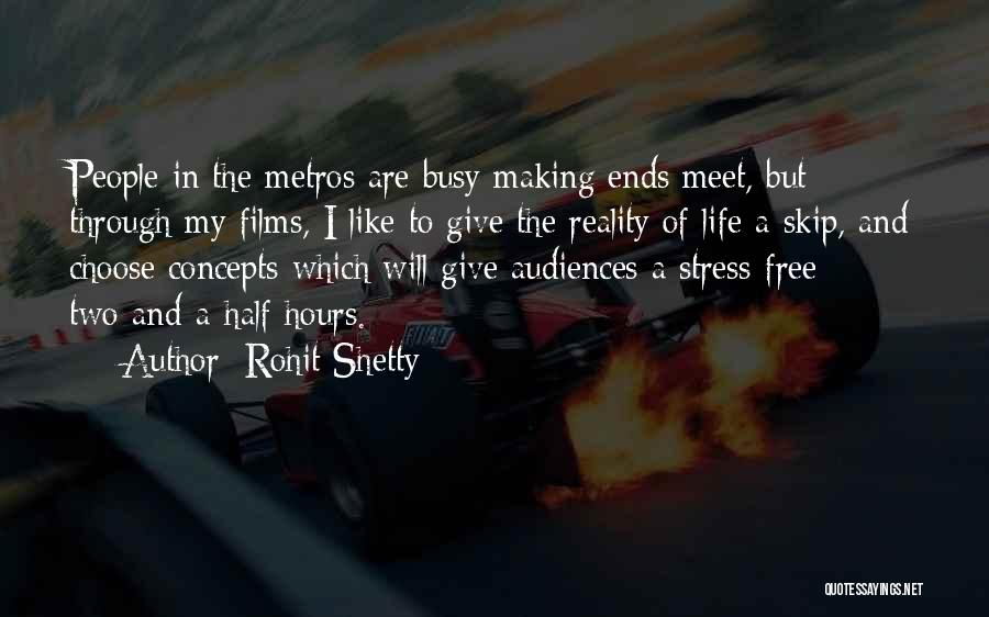 Rohit Shetty Quotes: People In The Metros Are Busy Making Ends Meet, But Through My Films, I Like To Give The Reality Of