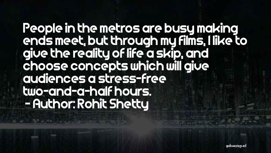 Rohit Shetty Quotes: People In The Metros Are Busy Making Ends Meet, But Through My Films, I Like To Give The Reality Of
