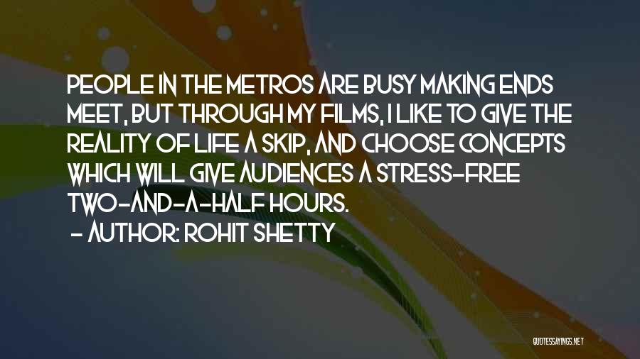 Rohit Shetty Quotes: People In The Metros Are Busy Making Ends Meet, But Through My Films, I Like To Give The Reality Of