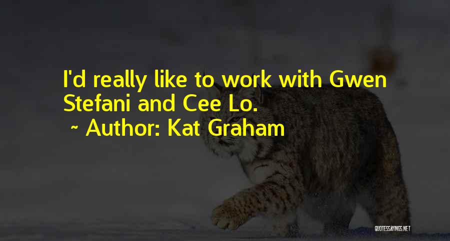 Kat Graham Quotes: I'd Really Like To Work With Gwen Stefani And Cee Lo.