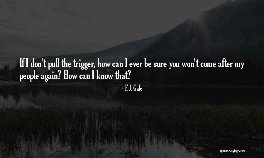 242 Area Quotes By F.J. Gale 242 Area Quotes By F.J. Gale