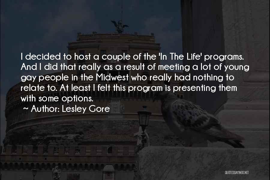 Lesley Gore Quotes: I Decided To Host A Couple Of The 'in The Life' Programs. And I Did That Really As A Result