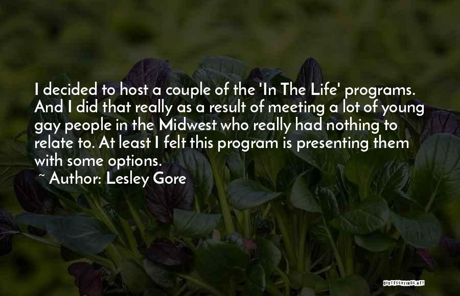 Lesley Gore Quotes: I Decided To Host A Couple Of The 'in The Life' Programs. And I Did That Really As A Result