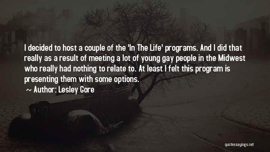 Lesley Gore Quotes: I Decided To Host A Couple Of The 'in The Life' Programs. And I Did That Really As A Result