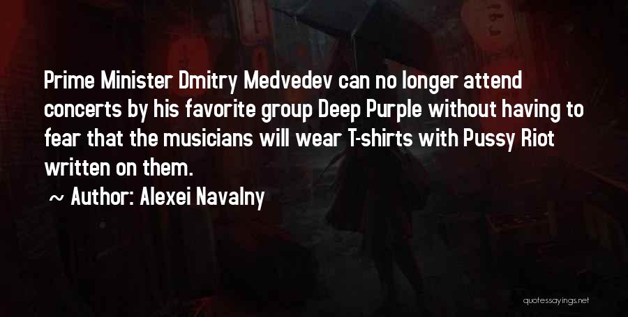 Alexei Navalny Quotes: Prime Minister Dmitry Medvedev Can No Longer Attend Concerts By His Favorite Group Deep Purple Without Having To Fear That