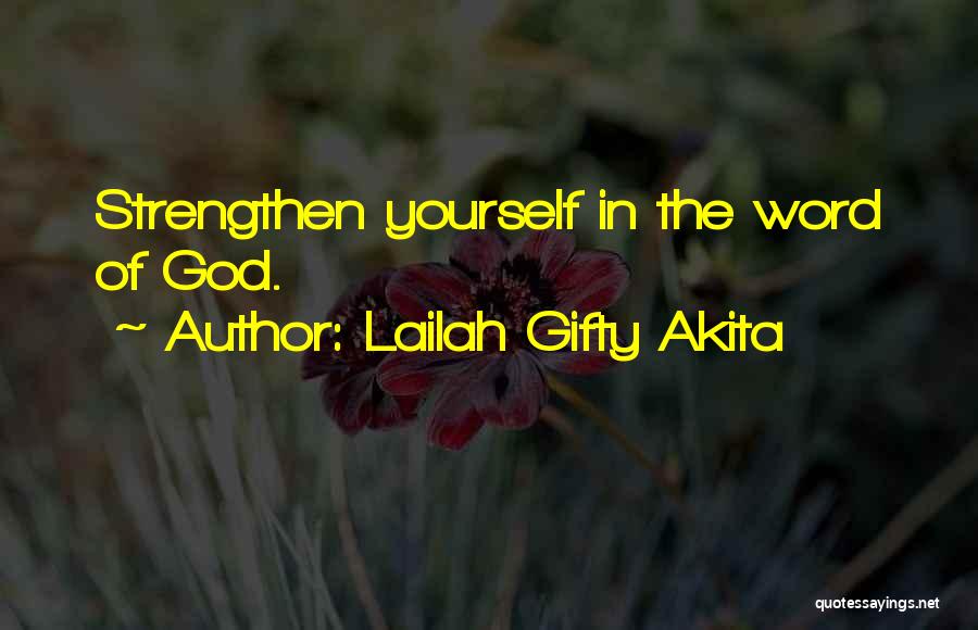 Lailah Gifty Akita Quotes: Strengthen Yourself In The Word Of God.