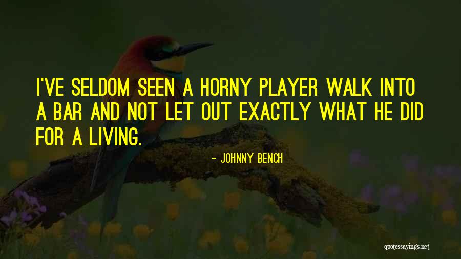 24601 Quotes By Johnny Bench 24601 Quotes By Johnny Bench