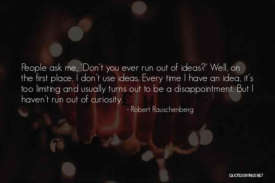 2483 Quotes By Robert Rauschenberg 2483 Quotes By Robert Rauschenberg
