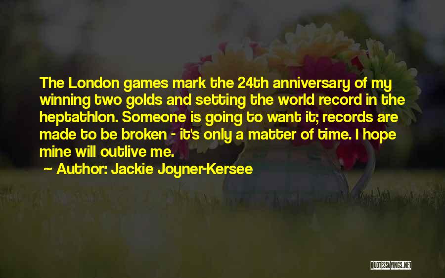 24th Anniversary Quotes By Jackie Joyner-Kersee