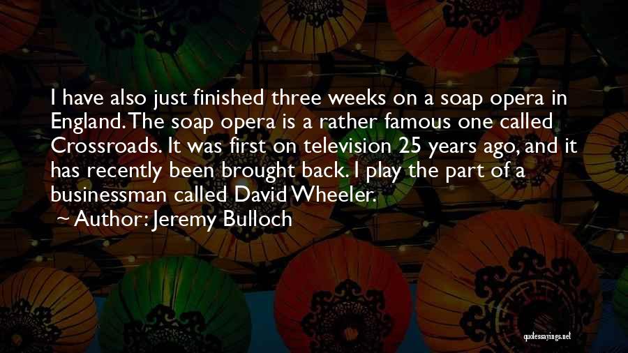 25 Famous Quotes By Jeremy Bulloch