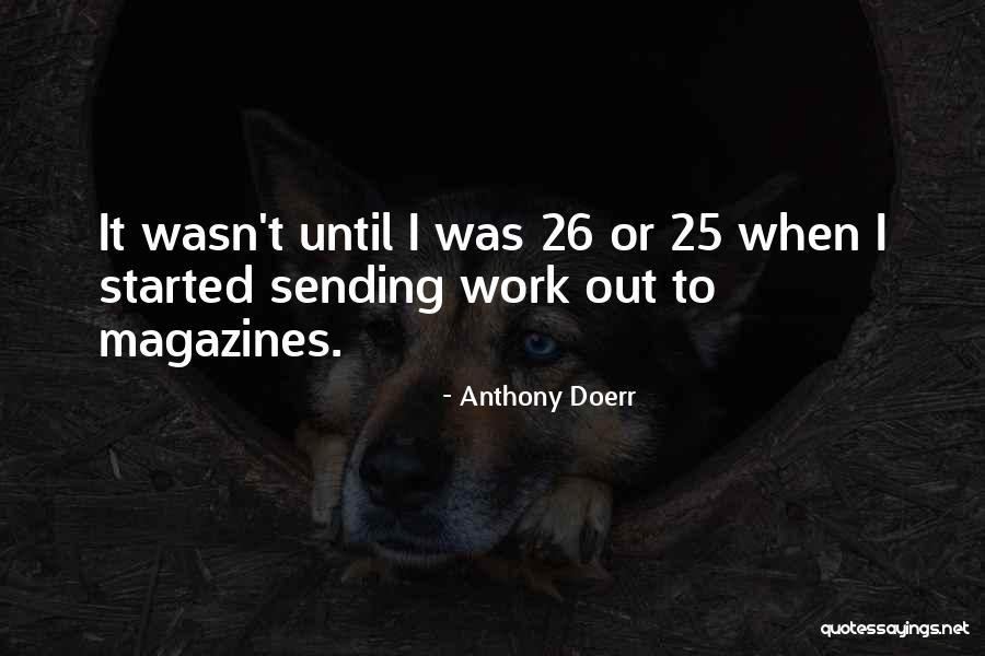 25 Quotes By Anthony Doerr 25 Quotes By Anthony Doerr