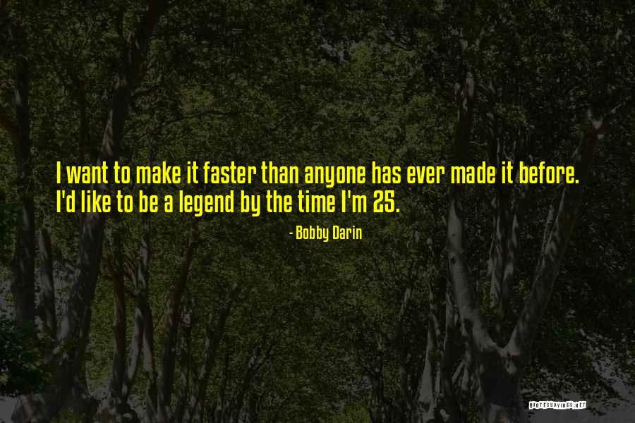 25 Quotes By Bobby Darin 25 Quotes By Bobby Darin